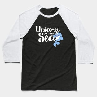 Unicorn of the Sea narwhal humor Baseball T-Shirt